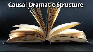 Exploring Theatre--Causal Dramatic Structure