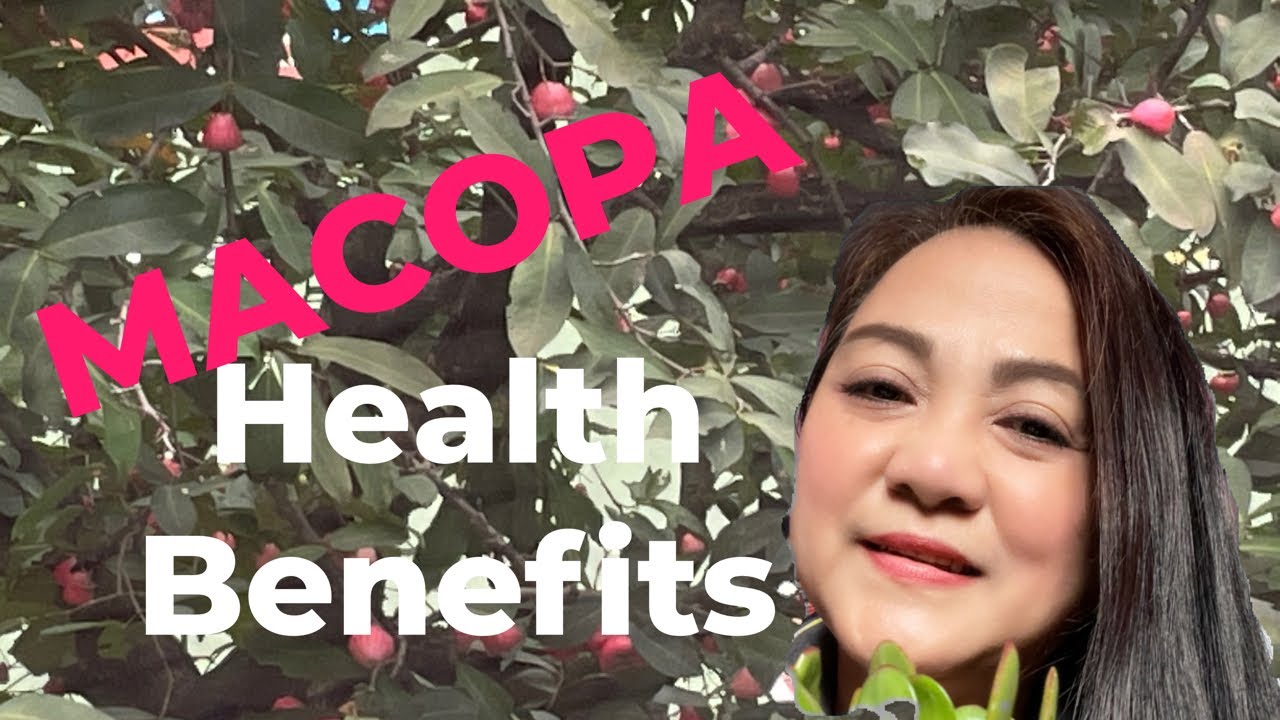 Macopa health benefits YouTube