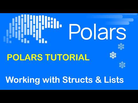Polars Tutorial 14:  Working with Structs & Lists