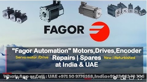 Fagor Servo Motor Repair india UAE Dubai- Encoder Resolver Align Adjust Install How