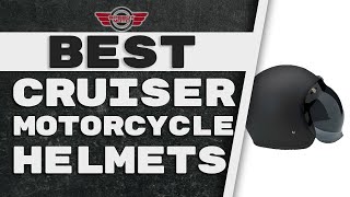 Best Cruiser Motorcycle Helmets  (Top Picks) | Speedy Moto