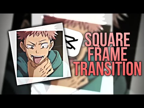 NEW! Square Frame Transition Like After Effects | CapCut AMV/Edit Tutorial