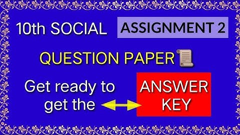 10th Social Science ASSIGNMENT 2 QUESTION PAPER |ANSWER KEY OUT SOON || MY HOBBIES CHANNEL