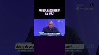 Prunea despre Mirel Rădoi: Merită mai mult