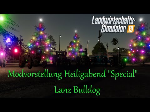 LS19 Modvorstellung zu Heiligabend - Lanz Bulldog