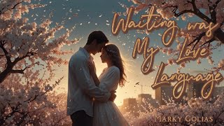 Marky Golias - Waiting Was My Love Language (Officiële songtekstvideo | Romantische popballade 2025)