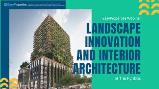 EasyProperties Webinar - Landscape Innovation and Interior Architecture at The Fynbos in Cape Town