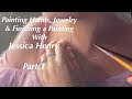 Painting Hands, Jewelry and Finishing a Painting