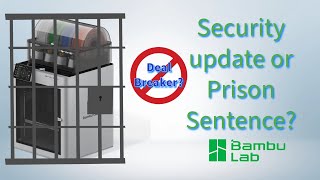 BambuLab Security Update - Rug Pull or Necessary Security Update?