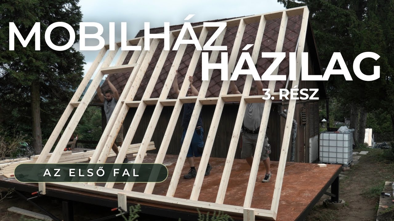 Mobilház Házilag 3. rész! Az első fal!