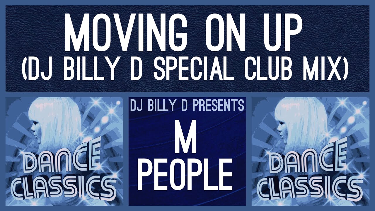 M People - Moving on Up (DJ Billy D Special Club Mix)