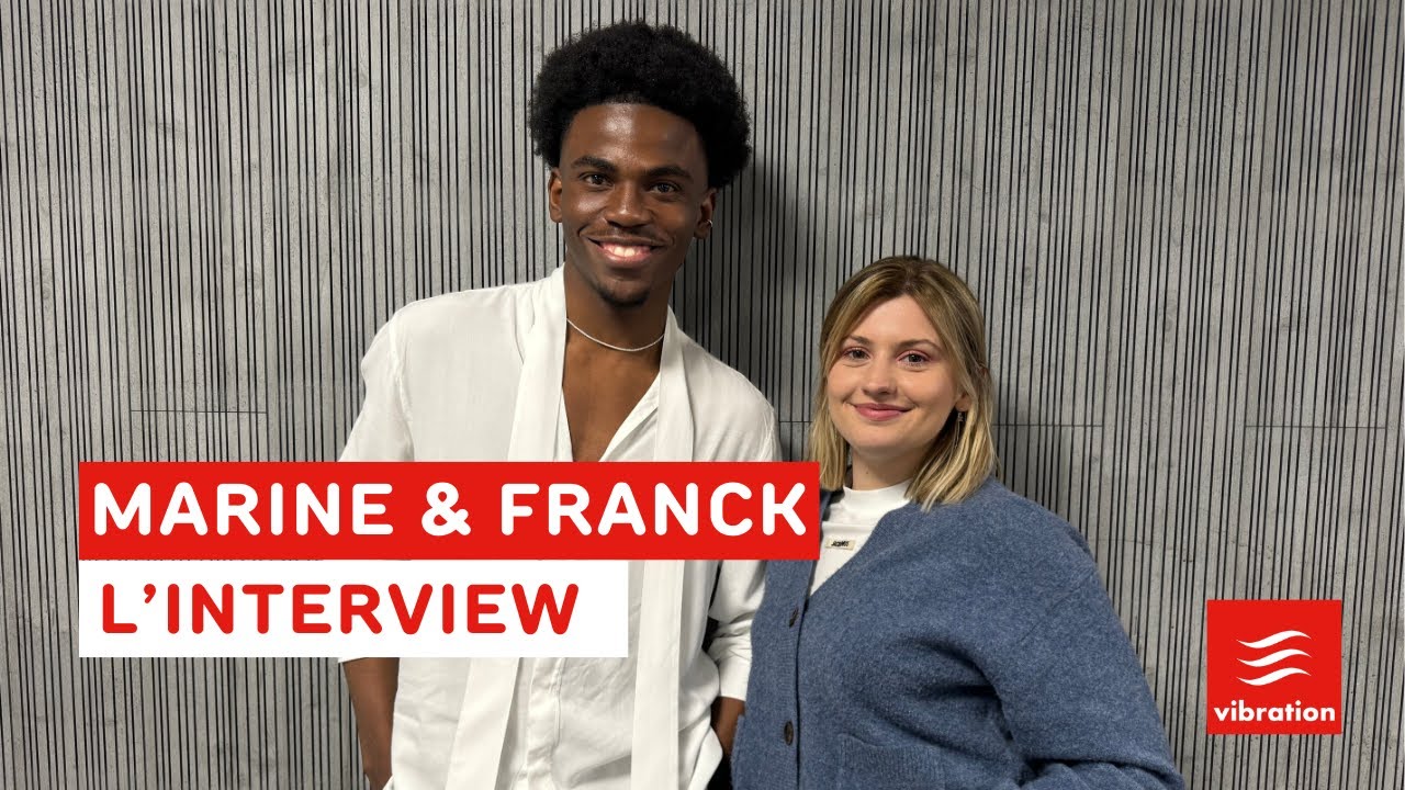 Marine & Franck en interview sur Vibration