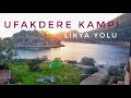 UFAKDERE KAMPI - LİKYA YOLU