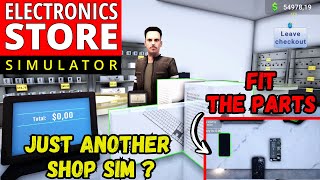 Is This Just Another Simulator? Let's Find Out! Electronics Store Simulator