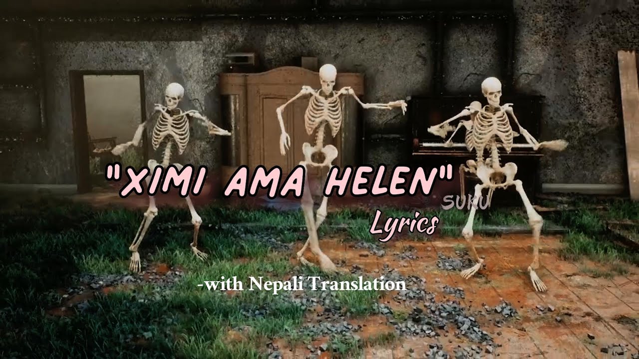 Chimi ama Helen Ximabu villain || (Lyrics) with Nepali Translation ||