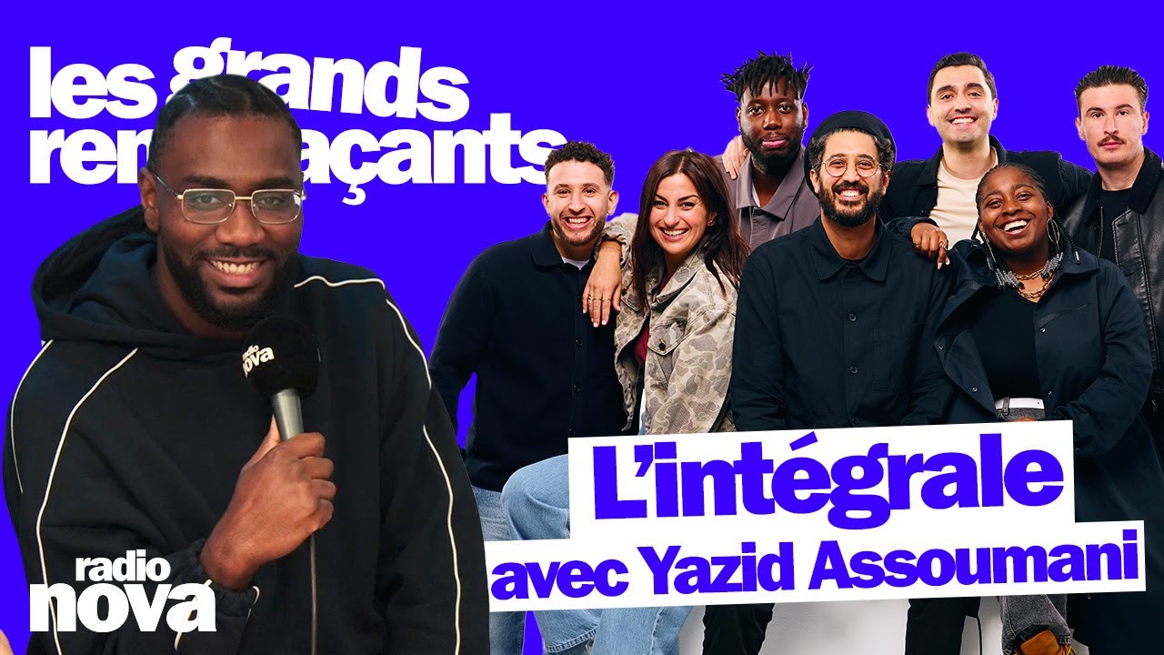 Les grands remplaçants - L'intégrale du 9 février avec Yazid Assoumani