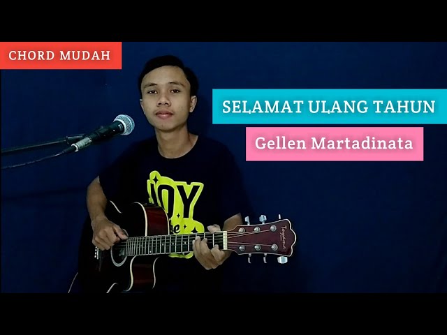 ( KUNCI GITAR & LIRIK ) SELAMAT ULANG TAHUN - Gellen Martadinata class=