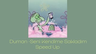 Duman - Seni Kendime Sakladım  (Speed Up) Resimi