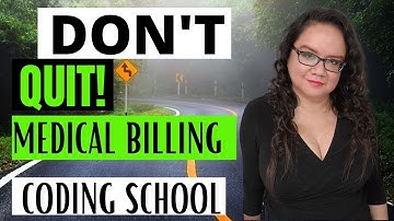 WHY YOU SHOULD NOT QUIT MEDICAL BILLING AND CODING SCHOOL | MEDICAL CODING WITH BLEU