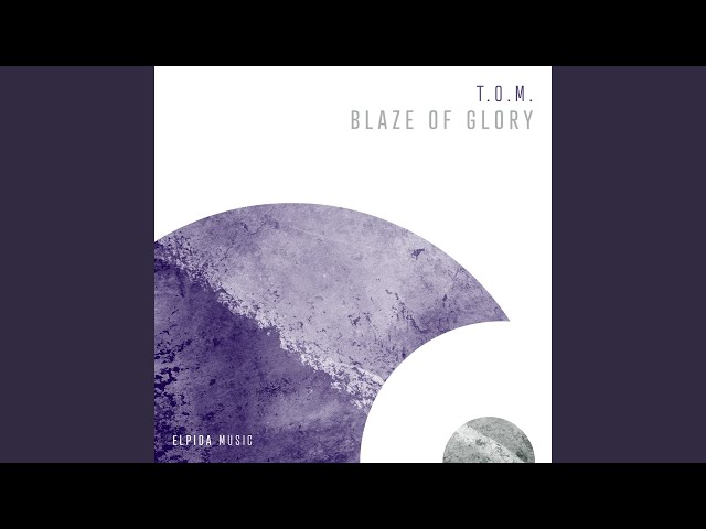 T.O.M. - Blaze of Glory