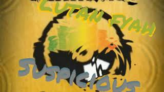 Lutan Fyah - Suspicious