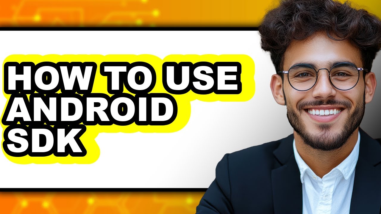 How to Use Android Sdk - Full Guide - YouTube