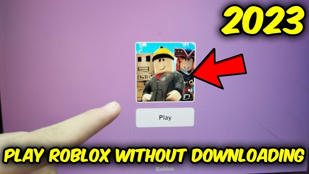 How to play roblox without downloading it 