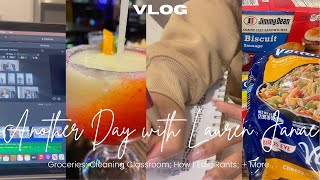 ♡WEEKLY VLOG! Another Day w| Lauren Janae — How I Edit; Groceries; Cleaning my Class; Rants; & More