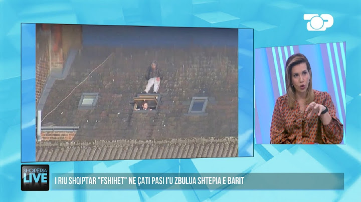 Po bën xhiron e rrjetit, shqiptari në majë të çatisë për t’i shpëtuar policisë – Shqipëria Live