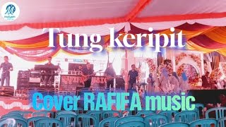 Download Lagu Tung keripit||Cover Rafifa music||pormasi pemain lama MP3