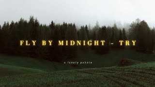 Download lagu fly by midnight - try (slowed   reverb)