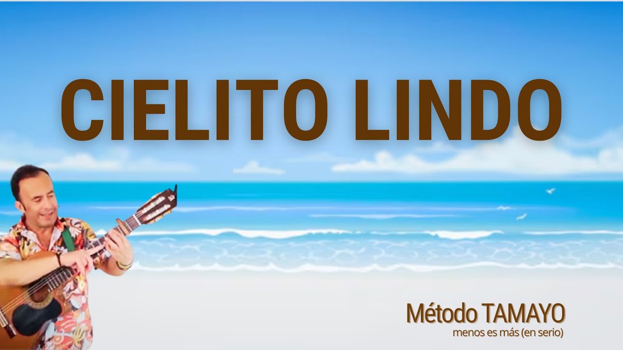 CIELITO LINDO🎸 ...guitarra fácil con Método TAMAYO 🎸
