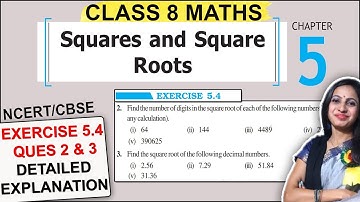Class 8 Math Ex 5.4 Ques 2 and 3 | Ch 5 Squares and Square Roots | CBSE 8th Class NCERT Solutions