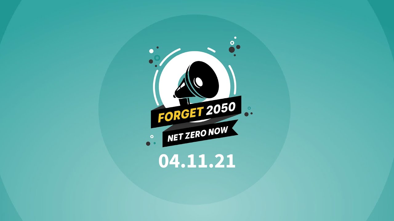 Forget 2050 - NZN at COP26 Livestream Link
