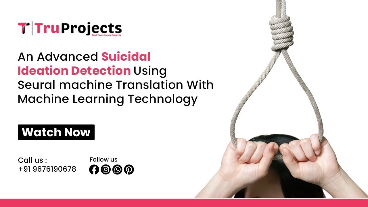 AN ADVANCED SUICIDAL IDEATION DETECTION USING NEURAL MACHINE ...