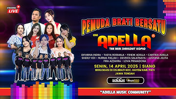 🔴LIVE STREAMING OM ADELLA PEMUDA BRATI BERSATU PATI JAWA TENGAH