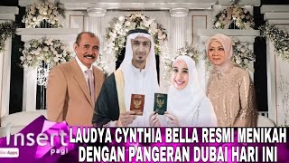 HARI INI || ALHAMDULILLAH SAH LAUDYA CYNTHIA BELLA RESMI MENIKAH DENGAN PANGERAN DUBAI
