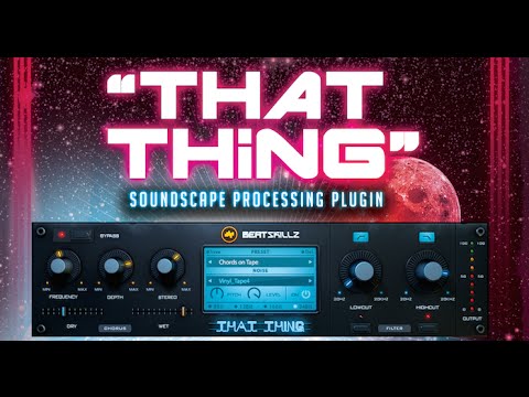 "That Thing" - Chorus/Vintage Multi Effects Plugin - VST/ AU/ AAX