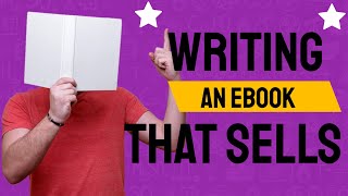 Writing An Ebook That Sells - Publish Eebook To Amazon Kindle