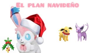 Los Eeveelucion Friends Especial Navideño El Plan Navideño