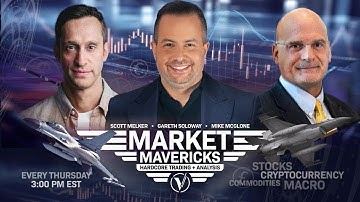 Market Mavericks with Gareth Soloway, Scott Melker, and Mike McGlone