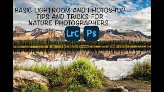 BASIC LIGHTROOM AND PHOTOSHOP FOR NATURE PHOTOGRAPHERS,  EDITING 101 screenshot 2