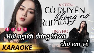 KARAOKE Có Duyên Không Nợ Rumba - Tina Ho | Beat Gốc