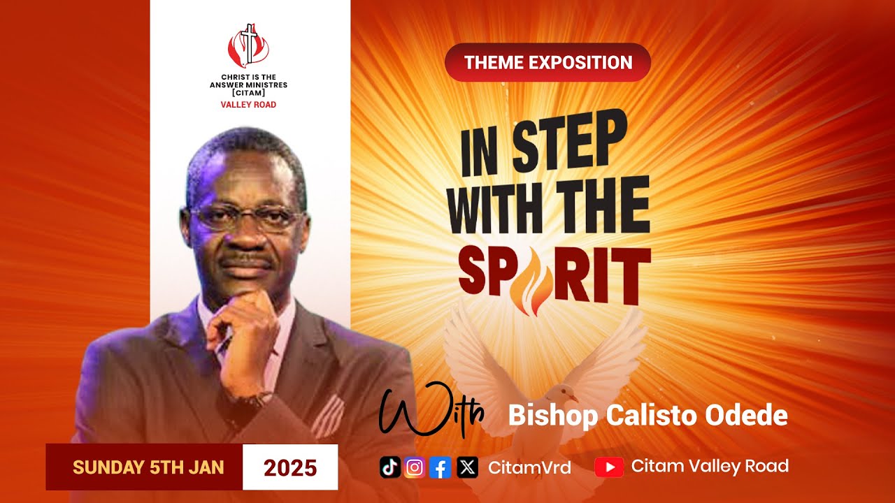 Sunday Service || IN STEP WITH THE SPIRIT II Bishop Calisto Odede II SUNDAY 5th JANUARY 2025