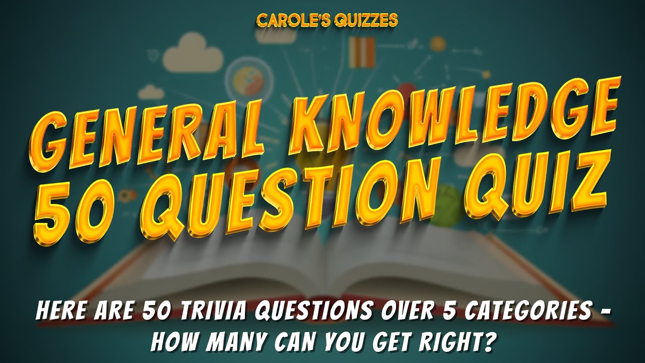 50 Question General Knowledge Quiz: 5 Rounds of Trivia!
