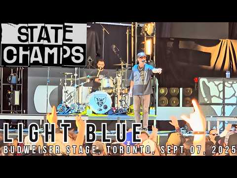 State Champs | "Light Blue" | Live at Budweiser Stage | Toronto | Sept 07, 2025
