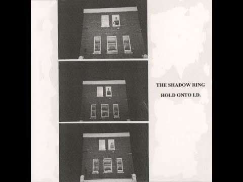 The Shadow Ring — the Shadow Ring — Hold Onto I.D. (1997)