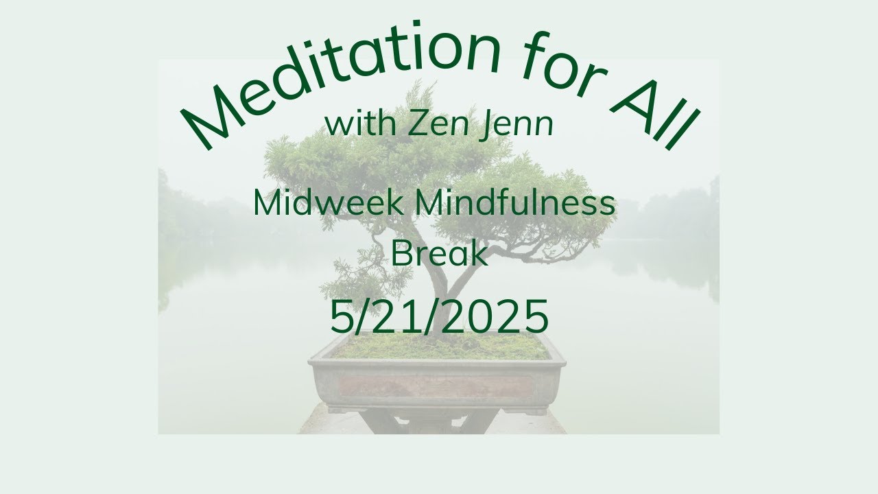 Midweek Mindfulness Break 5.21.25