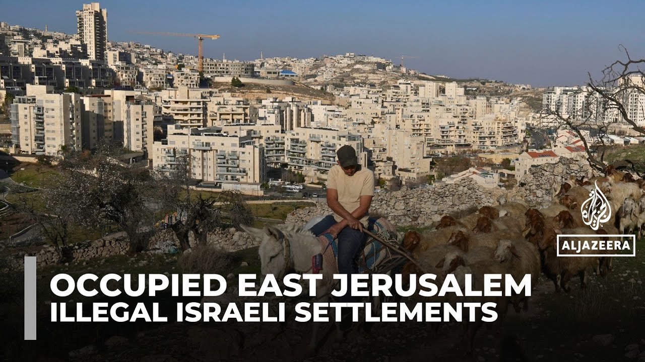 خطة إسرائيل لتطويق القدس الشرقية المحتلة بوحدات استيطانية غير شرعية
