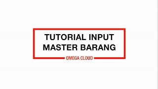 Tutorial Input Master Barang di Omega Cloud (Retail) screenshot 4